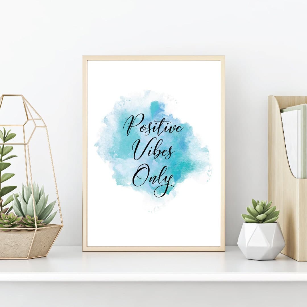 Printable Positive Vibes Only Wall Art Motivational Wall Art - Etsy