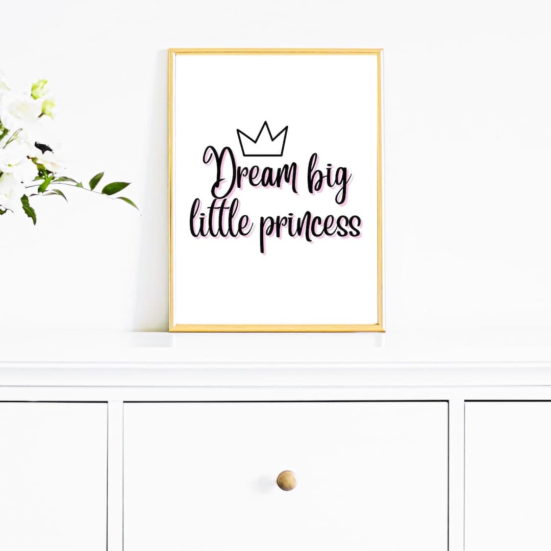 Printable Wall Art, Newborn Baby Girl, Dream Big Little Princess ...