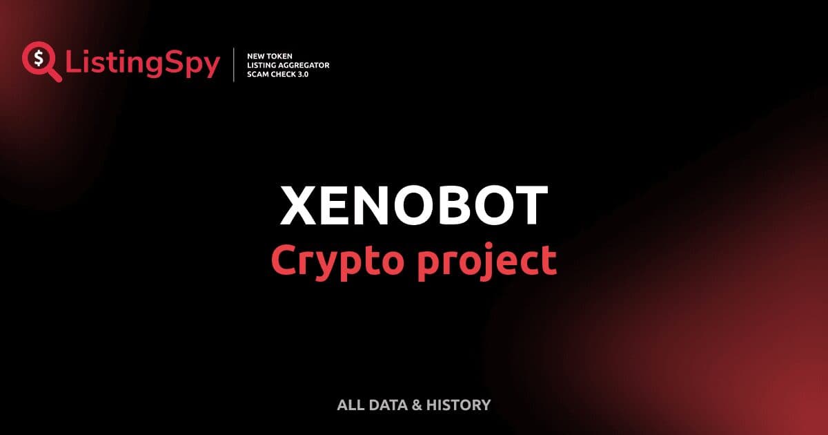 XENOBOT crypto project: XENO token listings, events, analysis | ListingSpy