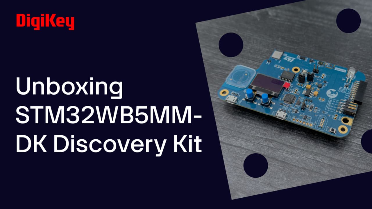 STM32WB5MM-DK Discovery Kit - STMicroelectronics | DigiKey